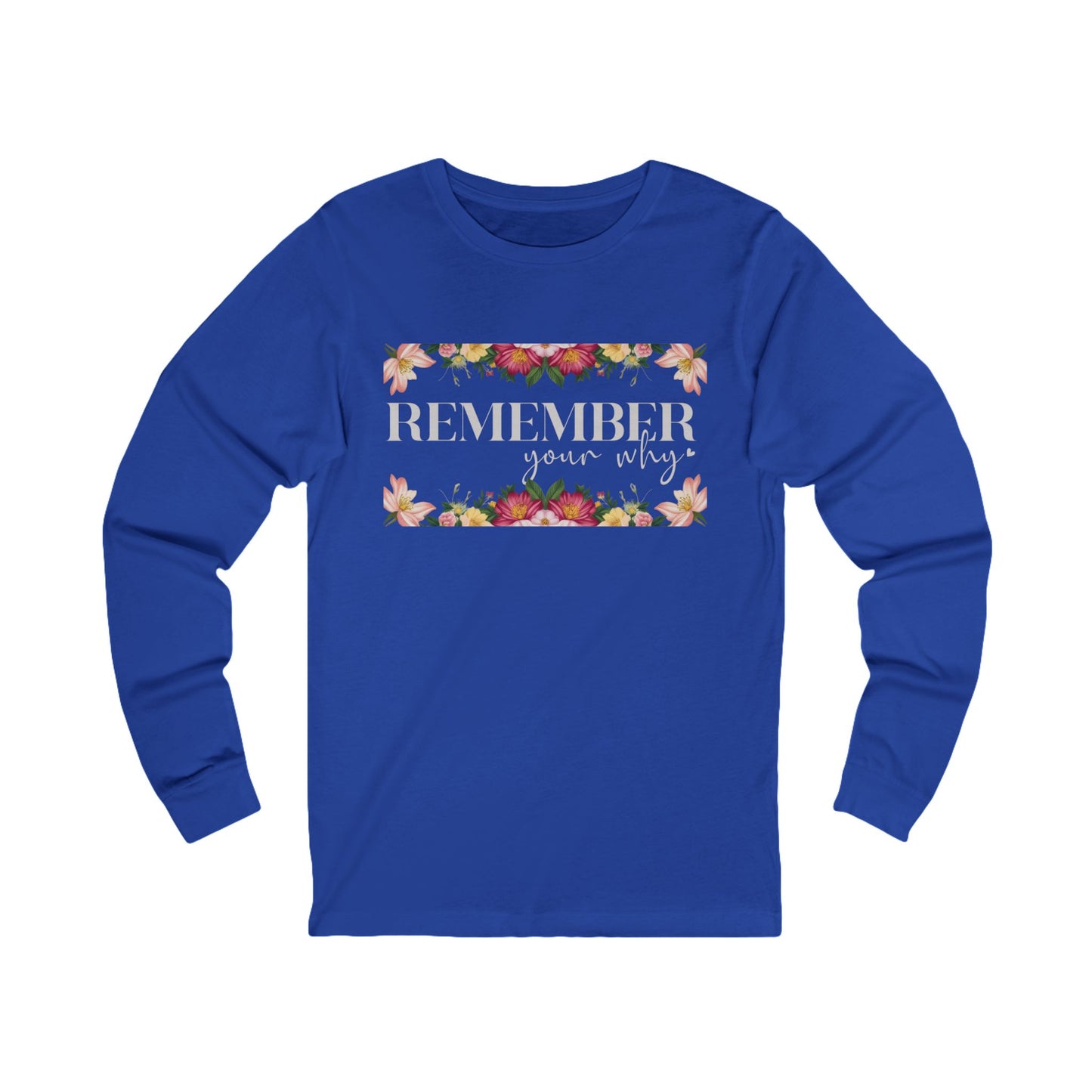 Remember Your Why Unisex Jersey Long Sleeve Tee