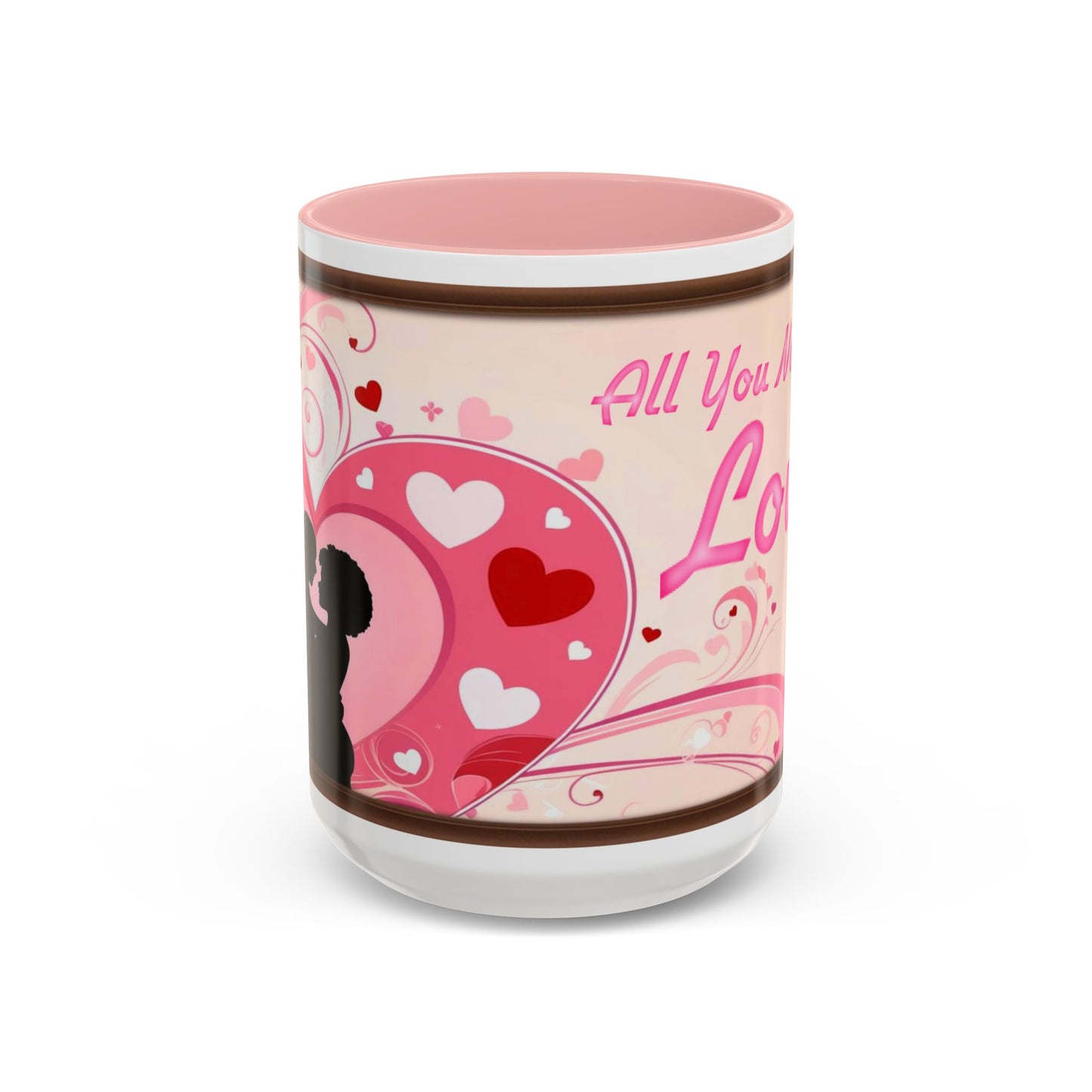 All You Need Is Love Valentine’s Accent Coffee Mug (11oz, 15oz)