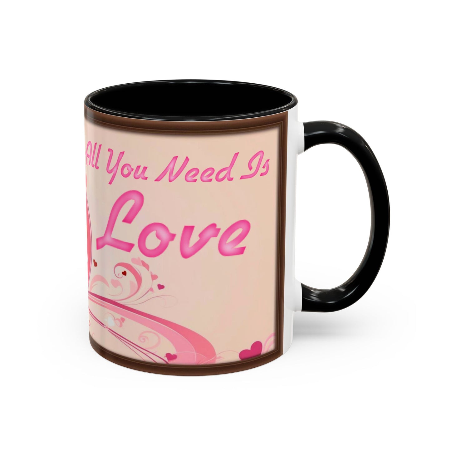 All You Need Is Love Valentine’s Accent Coffee Mug (11oz, 15oz)