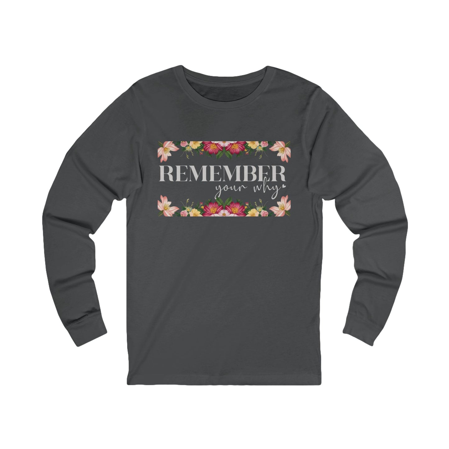 Remember Your Why Unisex Jersey Long Sleeve Tee