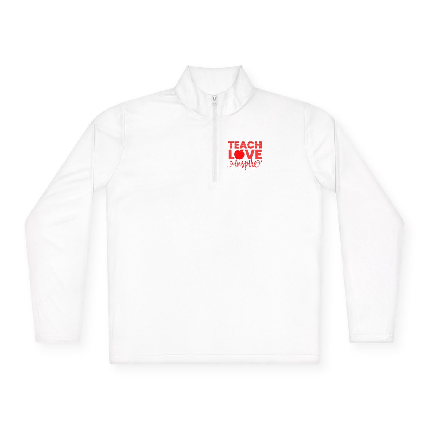 Teach Love Inspire Unisex Quarter-Zip Pullover