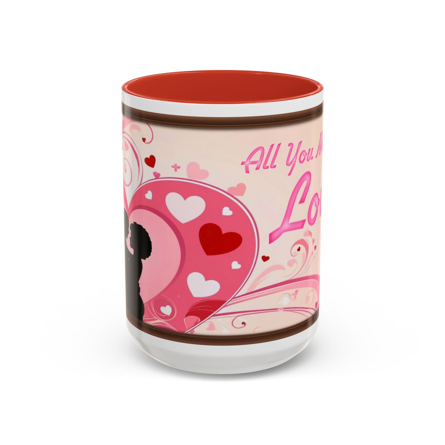 All You Need Is Love Valentine’s Accent Coffee Mug (11oz, 15oz)