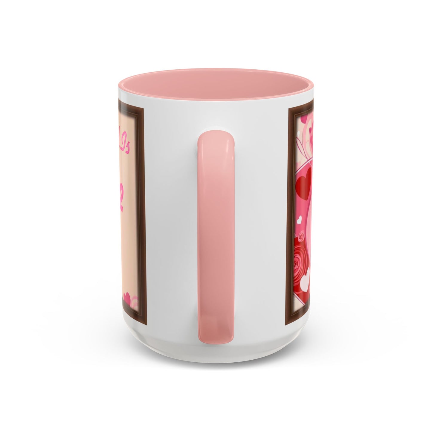 All You Need Is Love Valentine’s Accent Coffee Mug (11oz, 15oz)