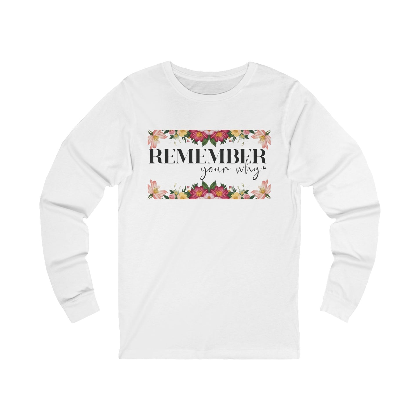 Remember Your Why Unisex Jersey Long Sleeve Tee