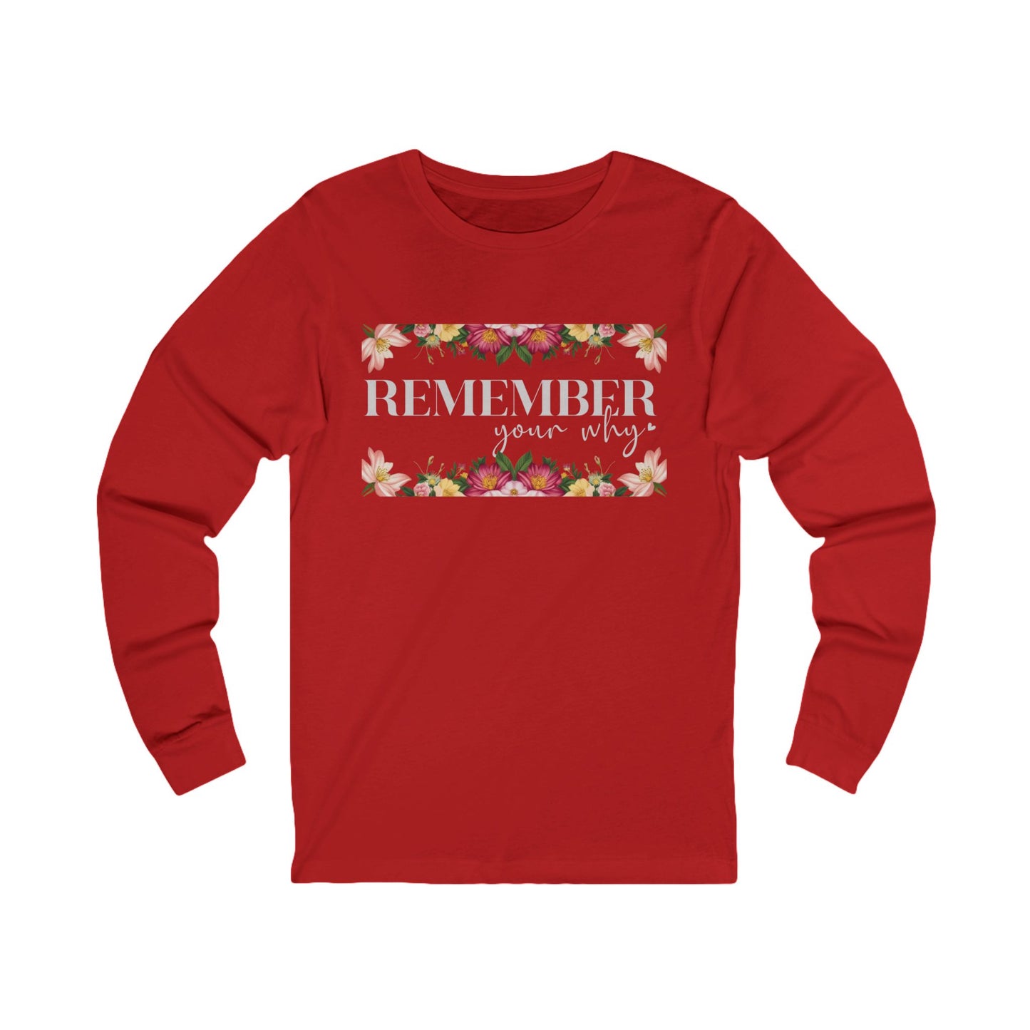 Remember Your Why Unisex Jersey Long Sleeve Tee