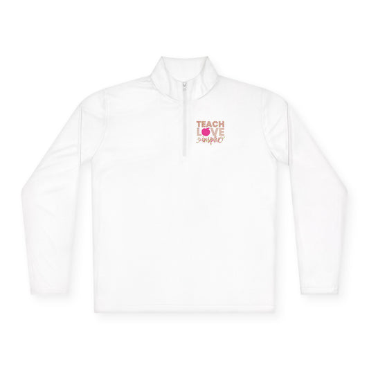 Teach Love Inspire Unisex Quarter-Zip Pullover