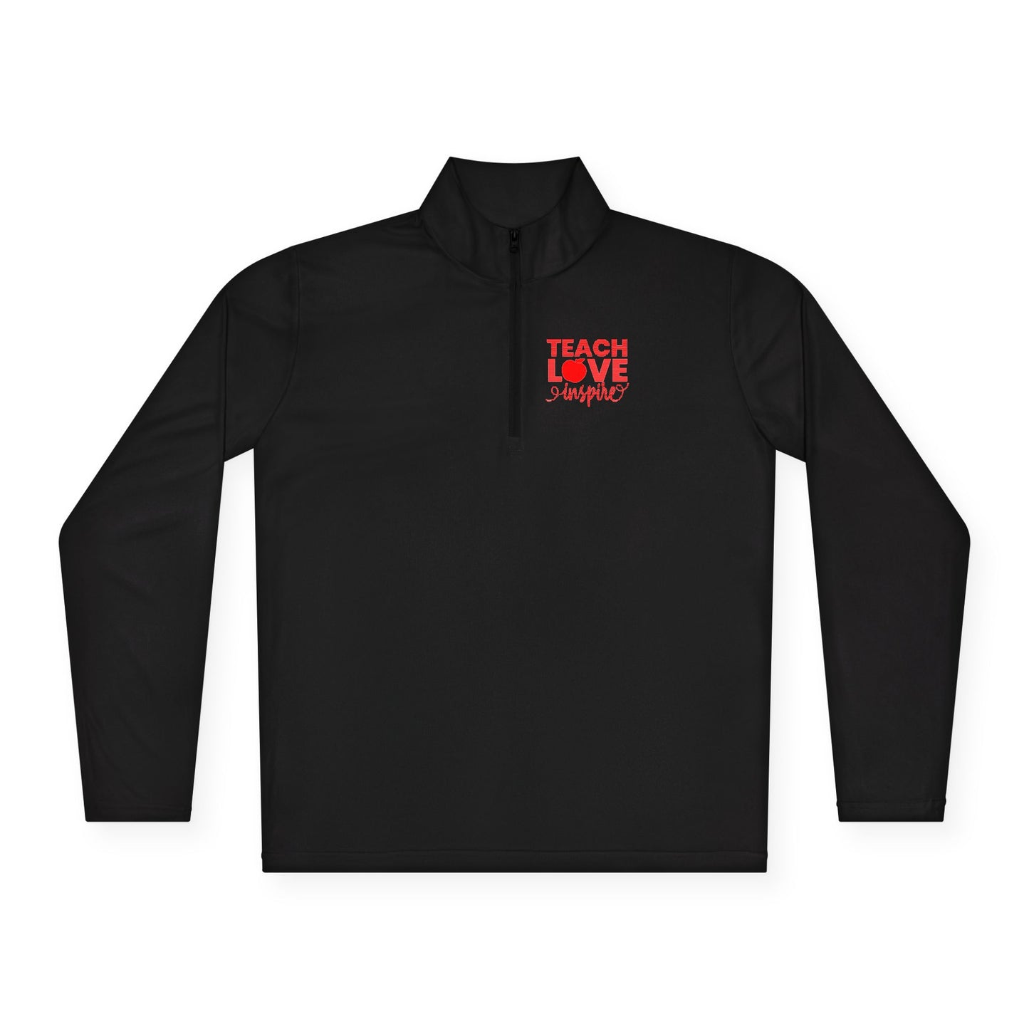 Teach Love Inspire Unisex Quarter-Zip Pullover
