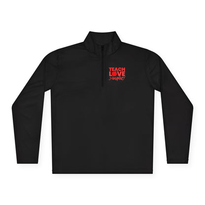 Teach Love Inspire Unisex Quarter-Zip Pullover