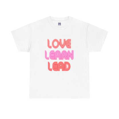 Love Learn Lead Valentine's Unisex Tee