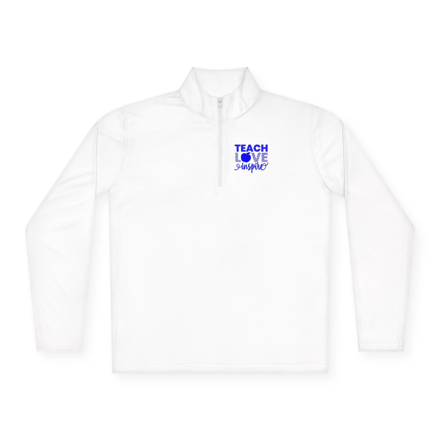 Teach Love Inspire Unisex Quarter-Zip Pullover