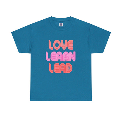 Love Learn Lead Valentine's Unisex Tee
