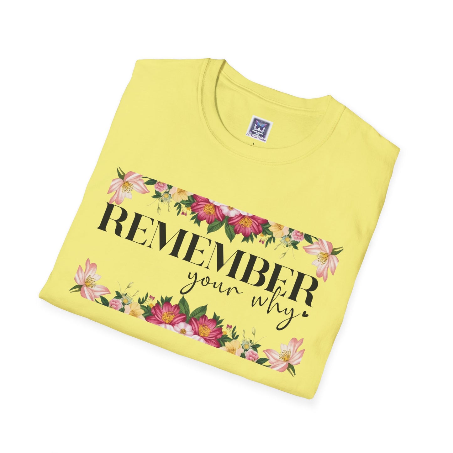 Remember Your Why Unisex T-Shirt