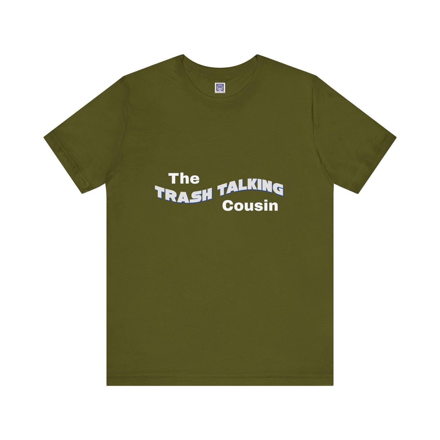 Trash Talking Cousin Short Sleeve Tee