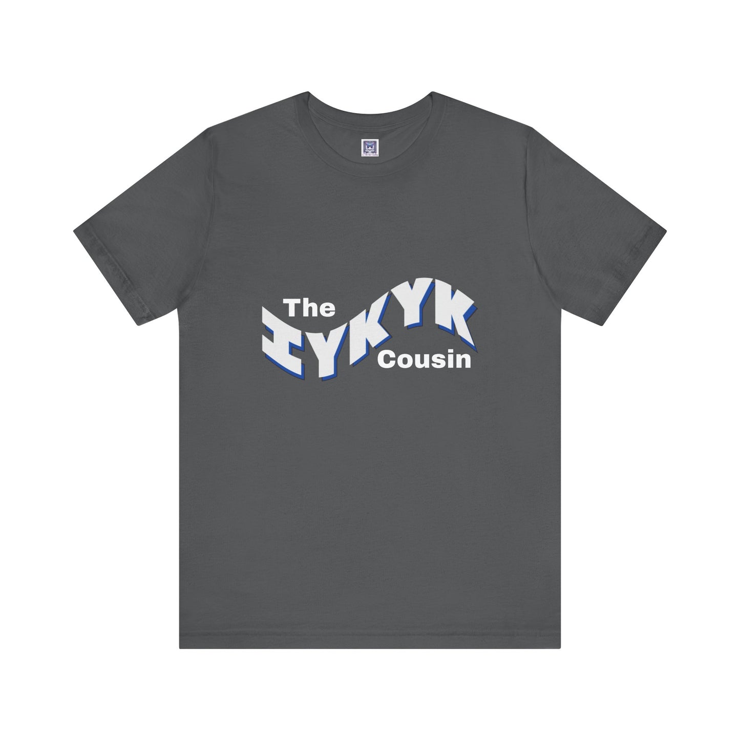 IYKYK Cousin Short Sleeve Tee