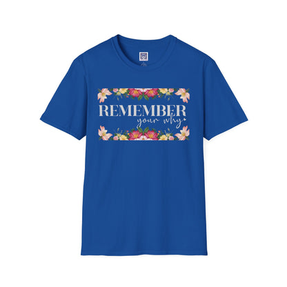 Remember Your Why Unisex T-Shirt