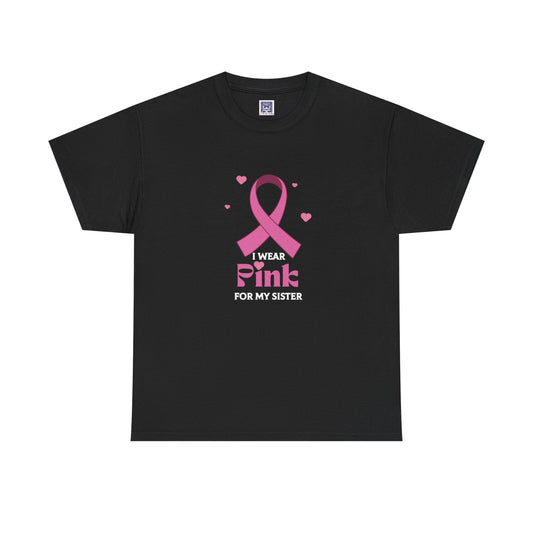 MVC Goes Pink: I Wear Pink for My Sister Cotton Tee