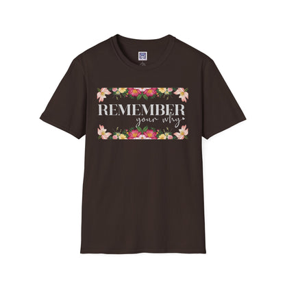 Remember Your Why Unisex T-Shirt