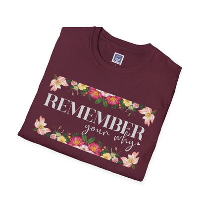 Remember Your Why Unisex T-Shirt