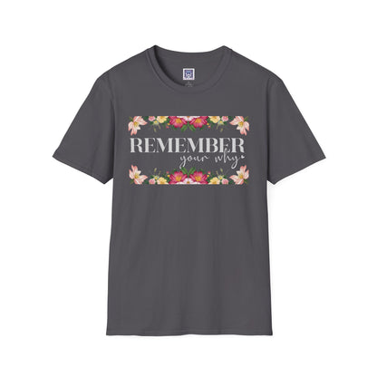 Remember Your Why Unisex T-Shirt
