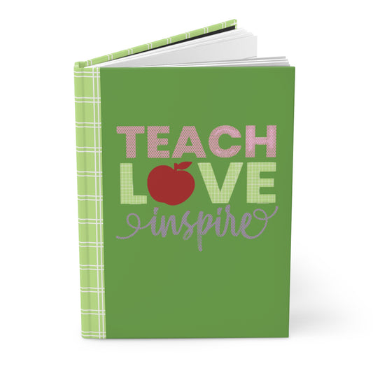 Teach Love Inspire Hardcover Green Journal