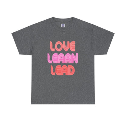 Love Learn Lead Valentine's Unisex Tee