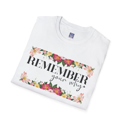 Remember Your Why Unisex T-Shirt