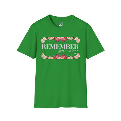 Remember Your Why Unisex T-Shirt