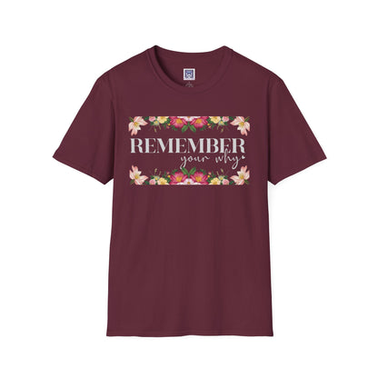 Remember Your Why Unisex T-Shirt