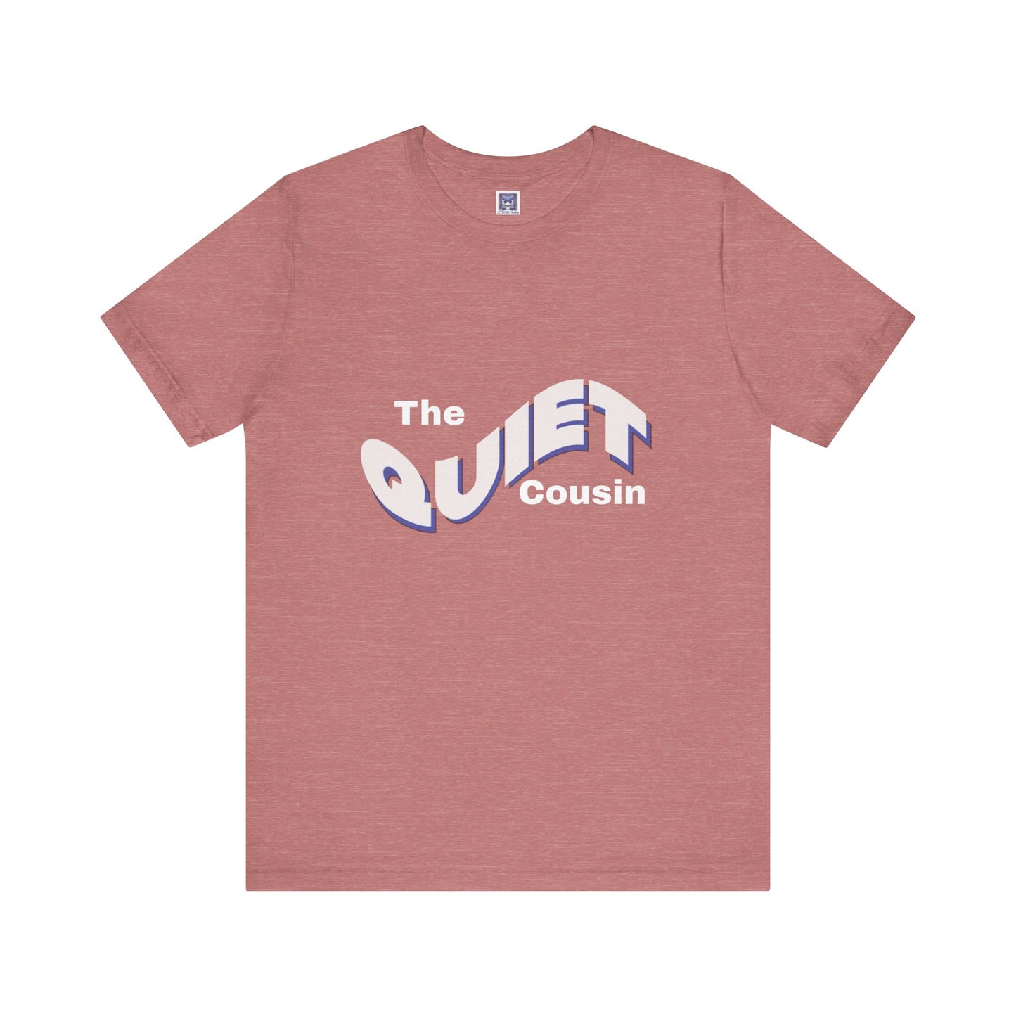 Quiet Cousin Short Sleeve Tee