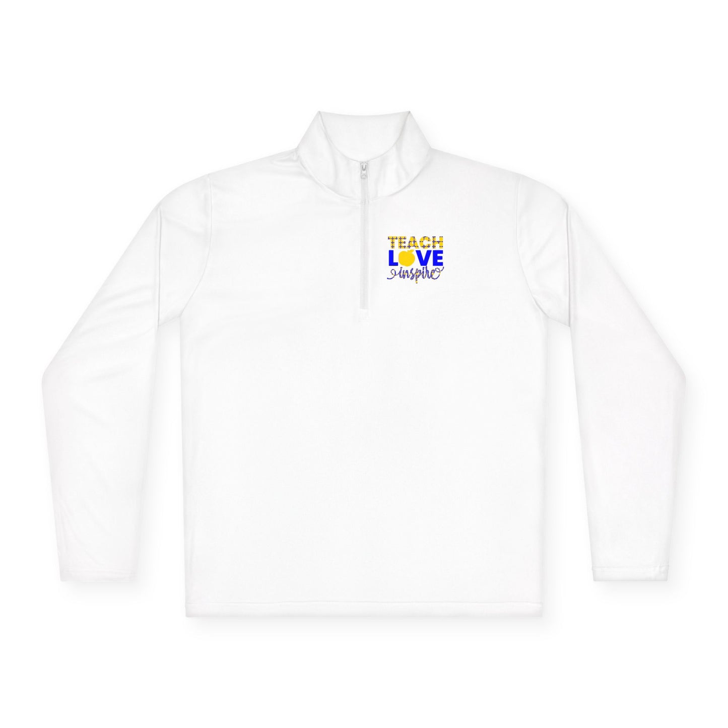 Teach Love Inspire Unisex Quarter-Zip Pullover