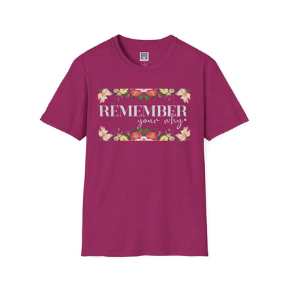 Remember Your Why Unisex T-Shirt