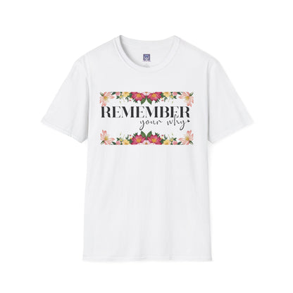 Remember Your Why Unisex T-Shirt