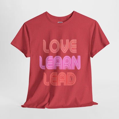 Love Learn Lead Valentine's Unisex Tee