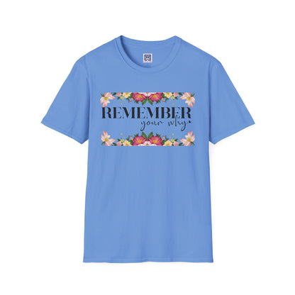 Remember Your Why Unisex T-Shirt