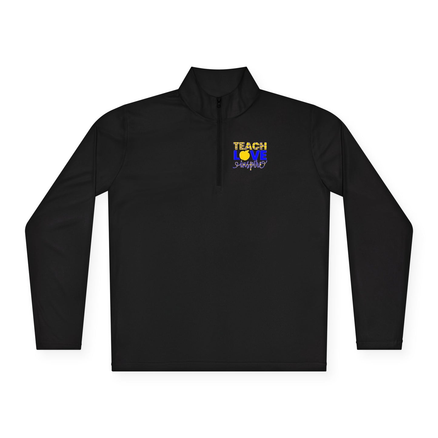 Teach Love Inspire Unisex Quarter-Zip Pullover