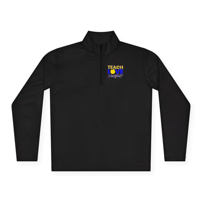 Teach Love Inspire Unisex Quarter-Zip Pullover